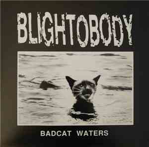 Blightobody - Badcat Waters