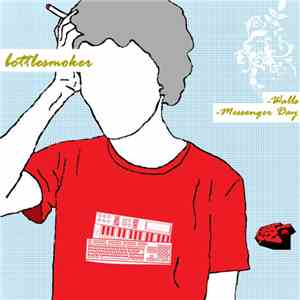 Bottlesmoker - Walls / Messenger Day