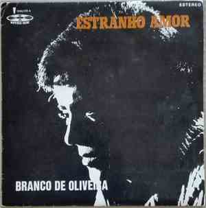 Branco De Oliveira - Estranho Amor