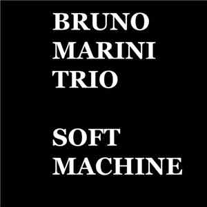 Bruno Marini - Soft Machine
