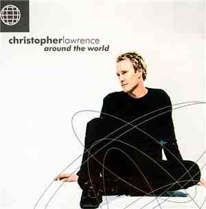 Christopher Lawrence - Around The World