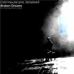 Cold Impulse pres. Sensetive5 - Broken Dreams