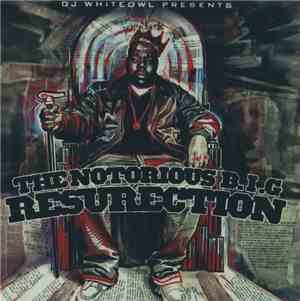 DJ Whiteowl Presents The Notorious B.I.G - Resurrection