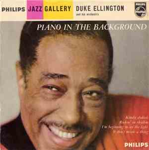 Duke Ellington And His Orchestra - Piano In The Background