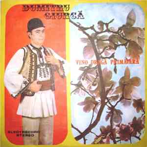 Dumitru Giurcă - Vino, Dragă Primăvară