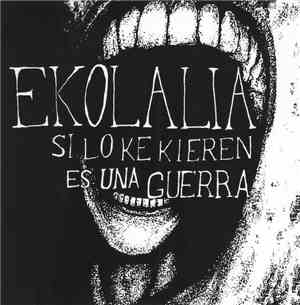 Ekolalia - Si Lo Ke Kieren Es Una Guerra