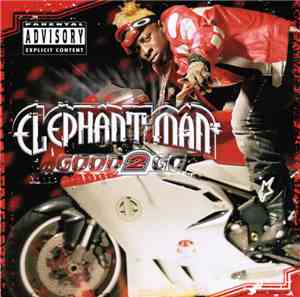 Elephant Man - Good 2 Go
