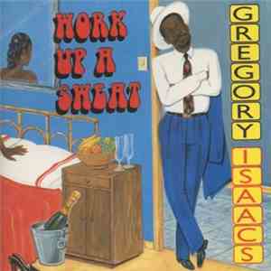 Gregory Isaacs - Work Up A Sweat