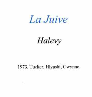 Halevy - Tucker, Hiyashi, Gwynne - La Juive