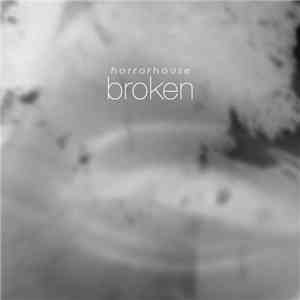 Horror House - Broken