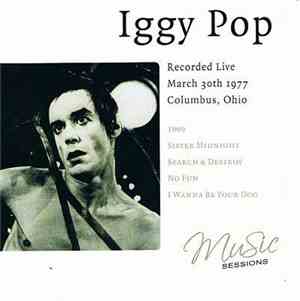 Iggy Pop - Recorded Live March 30th 1977 Columbus,Ohio