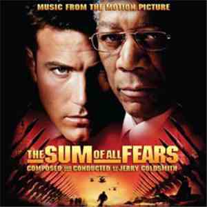 Jerry Goldsmith - The Sum Of All Fears (Music From The Motion Picture)