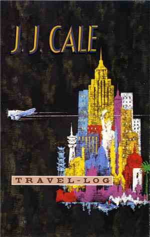 J.J. Cale - Travel-Log