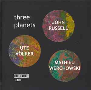 John Russell / Ute Völker / Mathieu Werchowski - Three Planets