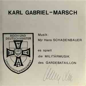 Militärmusik Des Gardebataillon - Karl Gabriel-Marsch