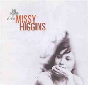 Missy Higgins - The Sound Of White