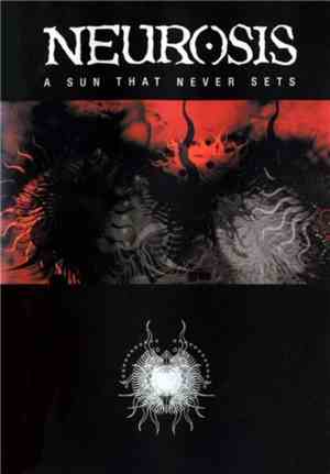 Neurosis - A Sun That Never Sets