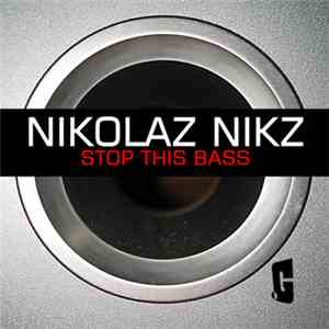 Nikolaz Nikz - Stop This Bass
