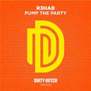 R3hab - Pump The Party