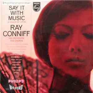 Ray Conniff, His Orchestra And Chorus - Say It With Music (A Touch Of Latin ...