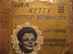 Rina Ketty - j'attendrai / Sombreros Et Mantilles
