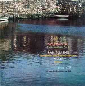Rosa Fain, Kiril Kondrashin, Moscow Phil. - Wieniawski / Saint-Saëns / Ysay ...