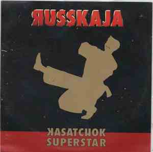 Russkaja - Kasatchok Superstar