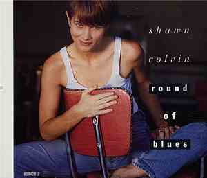 Shawn Colvin - Round Of Blues