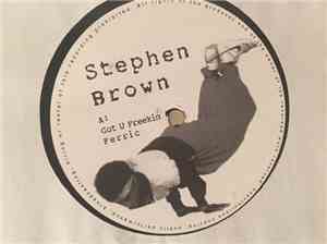 Stephen Brown - Got U Freekin