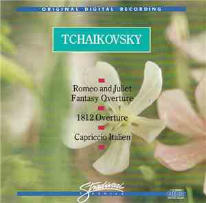 Tchaikovsky - Romeo And Juliet Fantasy Overture / 1812 Overture / Capriccio ...