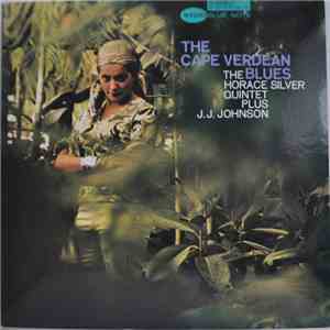 The Horace Silver Quintet Plus J.J. Johnson - The Cape Verdean Blues