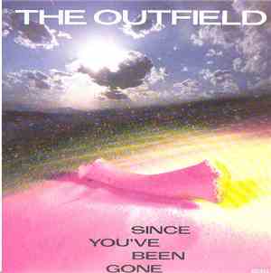 The Outfield - Since You've Been Gone