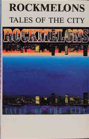 The Rockmelons - Tales Of The City