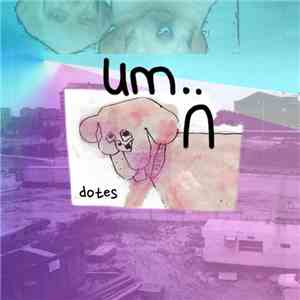 um.. - Dotes