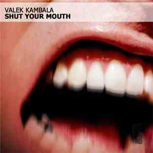 Valek Kambala - Shut Your Mouth EP