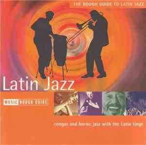 Various - The Rough Guide To Latin Jazz