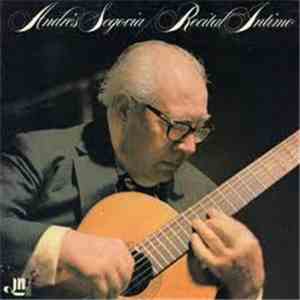 Andrés Segovia - Recital Intimo