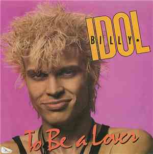 Billy Idol - To Be A Lover