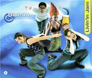 Blue 4U - Livin'in Jam