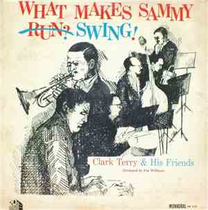 Clark Terry - What Makes Sammy Swing!