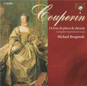 Couperin - Michael Borgstede - 4 Livres de Pièces De Clavecin (Complete Har ...