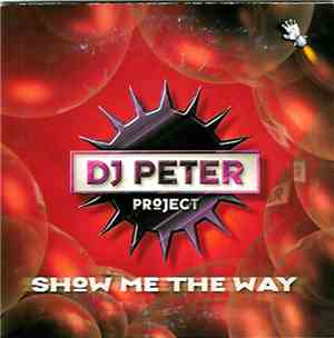DJ Peter Project - Show Me The Way