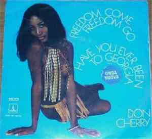 Don Cherry  - Freedom Come, Freedom Go