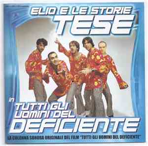 Elio E Le Storie Tese - Tutti Gli Uomini Del Deficiente