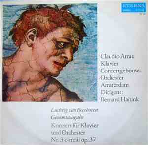Ludwig van Beethoven, Claudio Arrau, Concertgebouw-Orchester Amsterdam Diri ...