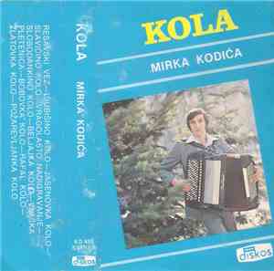 Mirko Kodić - Kola Mirka Kodića