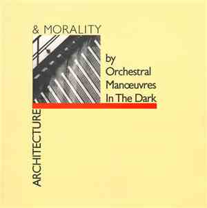 Orchestral Manœuvres In The Dark - Architecture & Morality