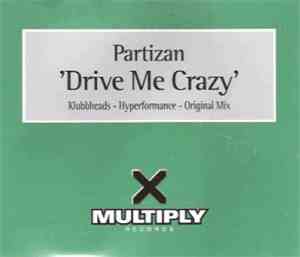 Partizan - Drive Me Crazy