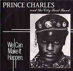 Prince Charles And The City Beat Band - We Can Make It Happen
