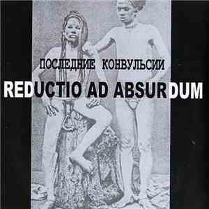 Reductio Ad Absurdum - Последние Конвульсии (Last Convulses)